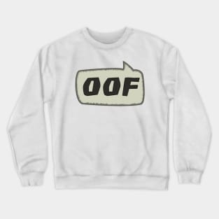 OOF Speech Bubble Crewneck Sweatshirt